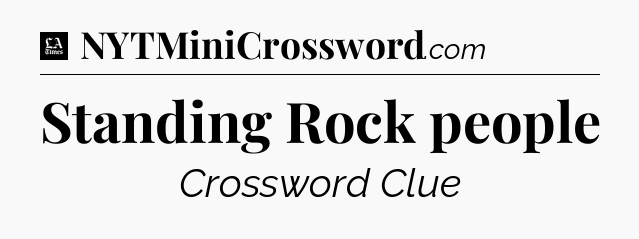 Standing Rock people - LA Times Crossword