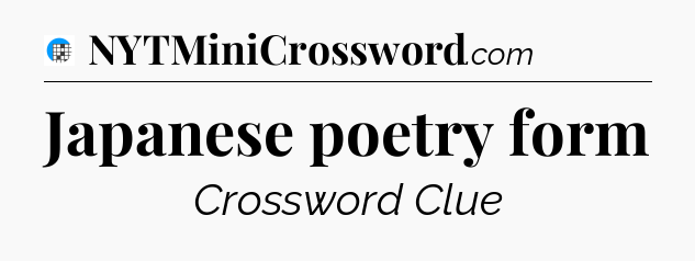 Japanese poetry form Crossword Clue