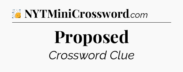 Proposed - 7 Little Words