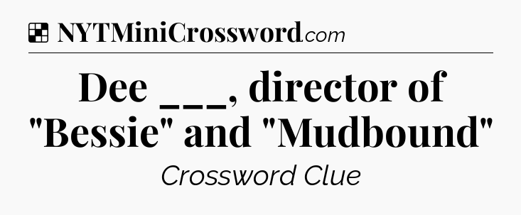 Solution: Dee ___, director of 