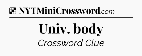 Solution: Univ. body - NYT Crossword