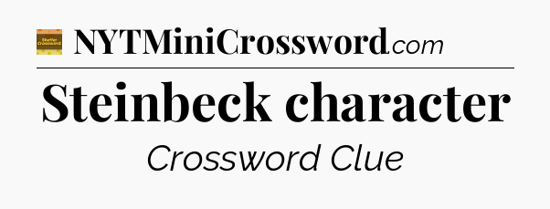 Steinbeck character - Eugene Sheffer Crossword