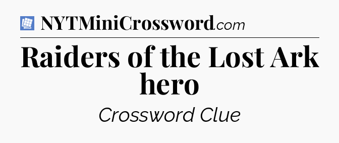 Raiders of the Lost Ark hero Puzzle Page Crossword Clue