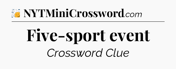 Five-sport event - 7 Little Words