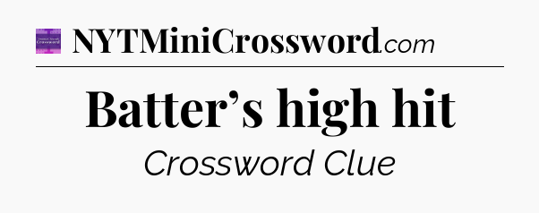 Batter’s high hit - Thomas Joseph Crossword