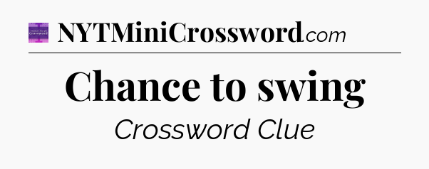 Chance to swing - Thomas Joseph Crossword
