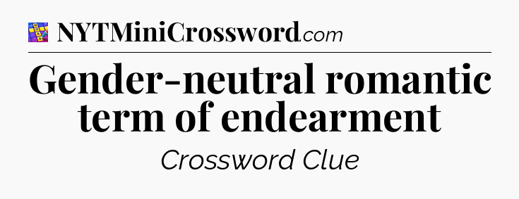 Gender-neutral romantic term of endearment Codycross