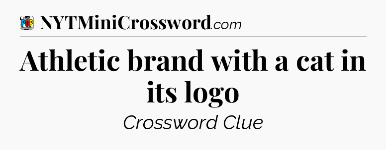 Athletic brand with a cat in its logo Crossword Clue