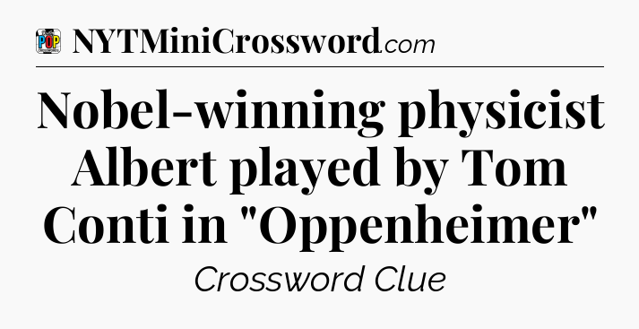 Nobel-winning physicist Albert played by Tom Conti in 