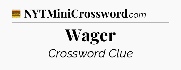 Wager crossword clue Eugene Sheffer