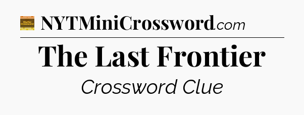 The Last Frontier - Eugene Sheffer Crossword
