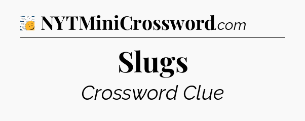 Slugs - 7 Little Words