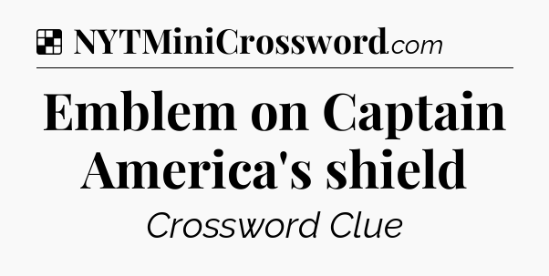 Solution: Emblem on Captain America's shield - NYT Crossword