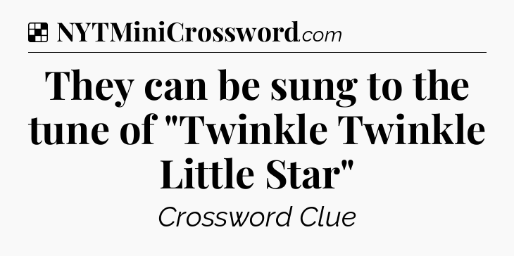 Solution: They can be sung to the tune of 