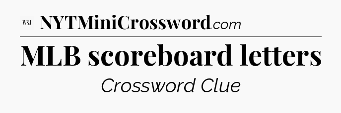 MLB scoreboard letters - WSJ Crossword
