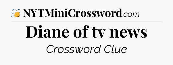 Diane of tv news - 7 Little Words
