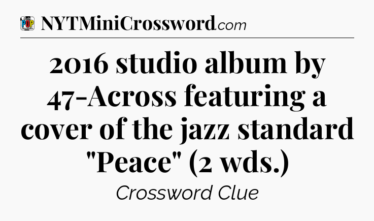2016 studio album by 47-Across featuring a cover of the jazz standard 