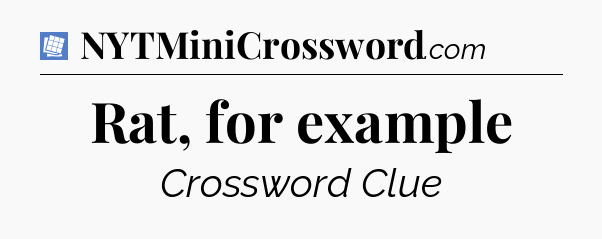 Rat, for example Puzzle Page Crossword Clue