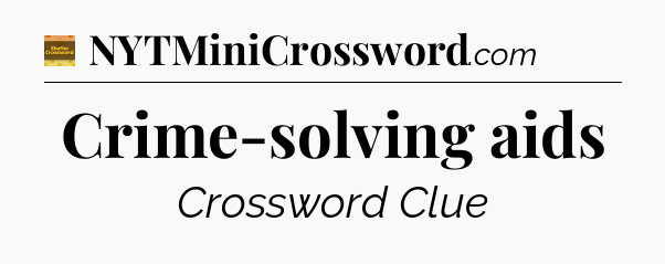 Crime-solving aids - Eugene Sheffer Crossword