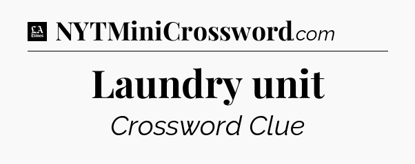 Laundry unit - LA Times Crossword