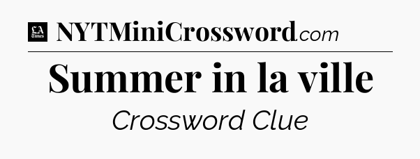 Summer in la ville - LA Times Crossword