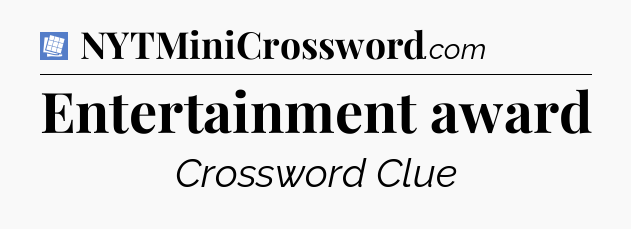 Entertainment award Puzzle Page Crossword Clue