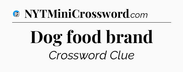 Dog food brand Crossword Clue