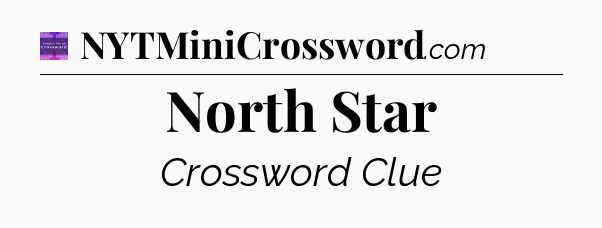 North Star - Thomas Joseph Crossword