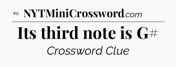 Its third note is G# - WSJ Crossword