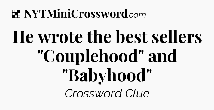 Solution: He wrote the best sellers 