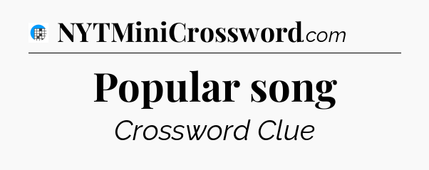 Popular song Crossword Clue