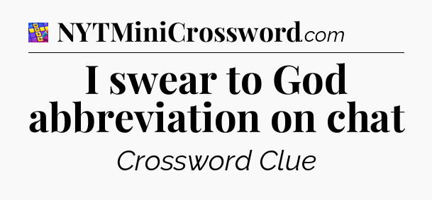 I swear to God abbreviation on chat Codycross
