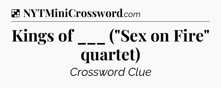 Solution: Kings of ___ (