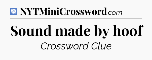 Sound made by hoof Puzzle Page Crossword Clue