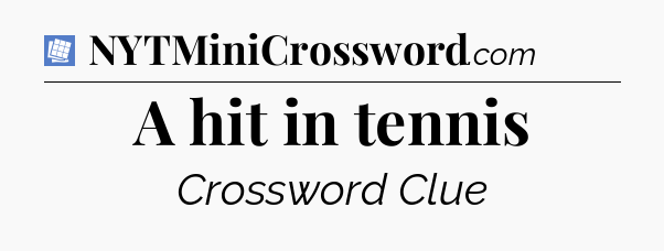 A hit in tennis Puzzle Page Crossword Clue