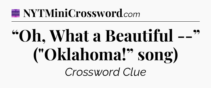 “Oh, What a Beautiful --” (