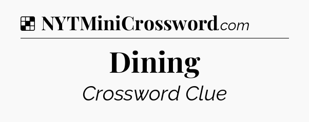 Solution: Dining - NYT Crossword