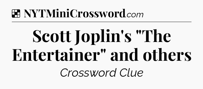 Solution: Scott Joplin's 