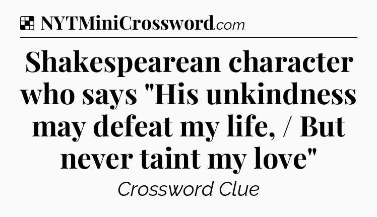 Solution: Shakespearean character who says 