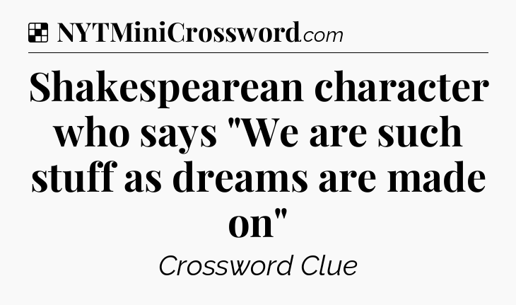 Solution: Shakespearean character who says 