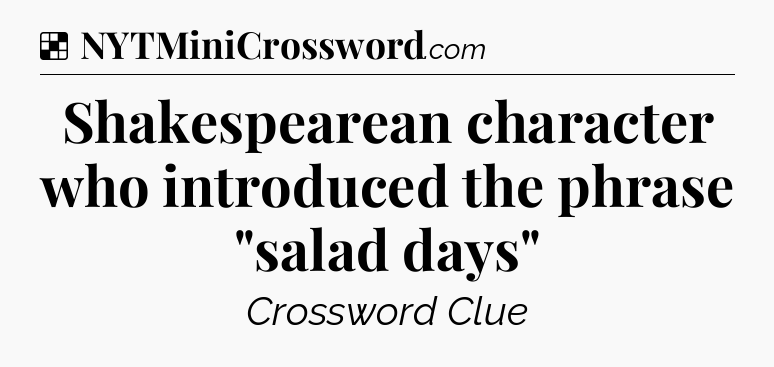 Solution: Shakespearean character who introduced the phrase 