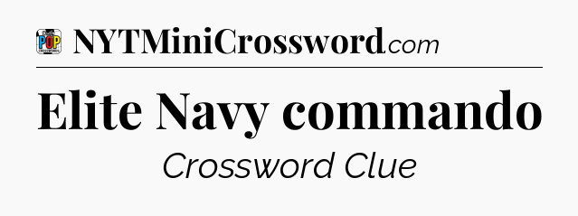 Elite Navy commando Crossword Clue