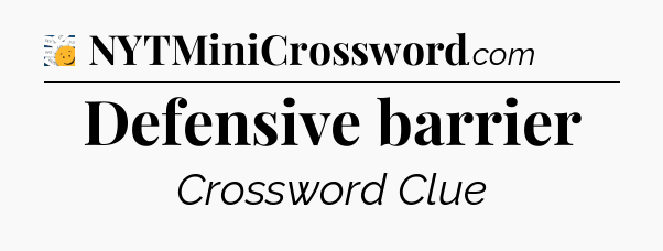 Defensive barrier - 7 Little Words