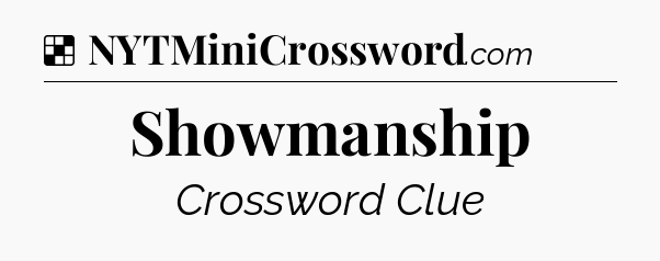 Solution: Showmanship - NYT Crossword