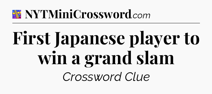 First Japanese player to win a grand slam Codycross
