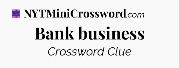 Bank business - Thomas Joseph Crossword
