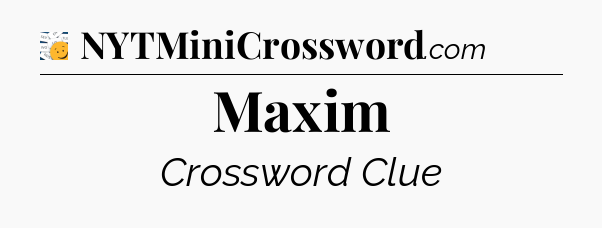 Maxim - 7 Little Words