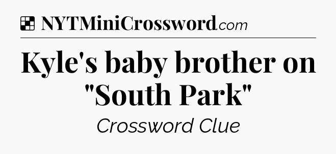 Solution: Kyle's baby brother on 
