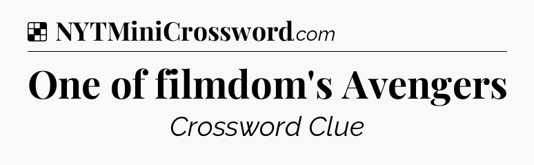 Solution: One of filmdom's Avengers - NYT Crossword