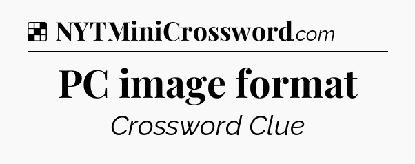 Solution: PC image format - NYT Crossword